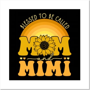 Blessed To Be Called Mom And Mimi Posters and Art